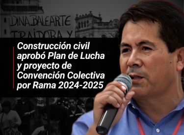 Construcción civil aprobó Plan de Lucha y proyecto de Convención Colectiva por Rama 2024-2025